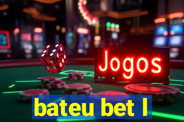 bateu bet l